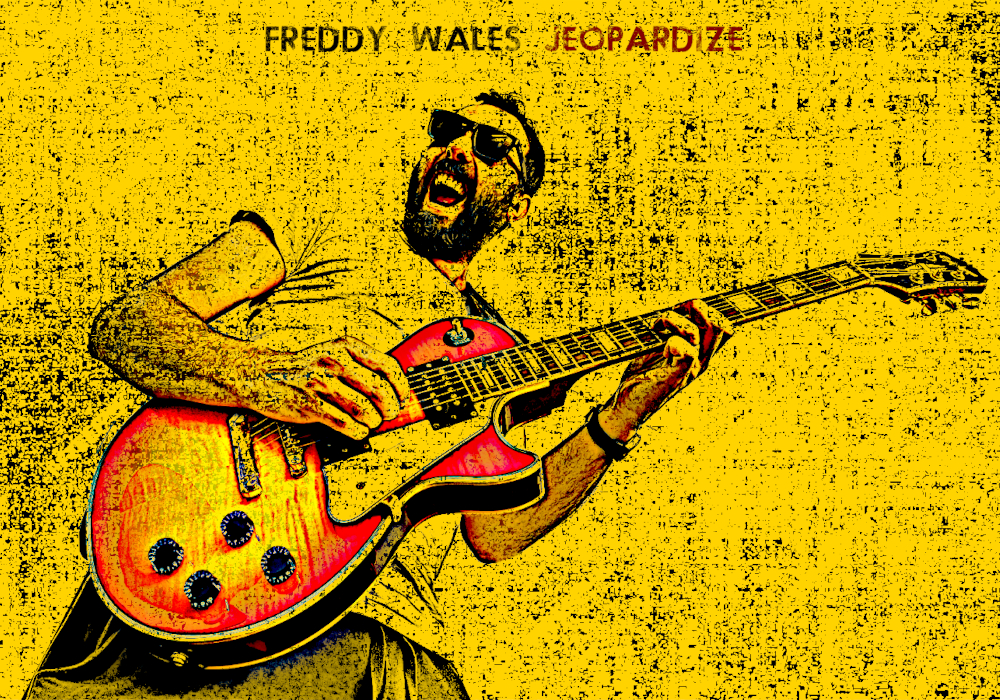 Jeopardize, l’ultima esplosione funky/fusion di Freddy Wales è online!